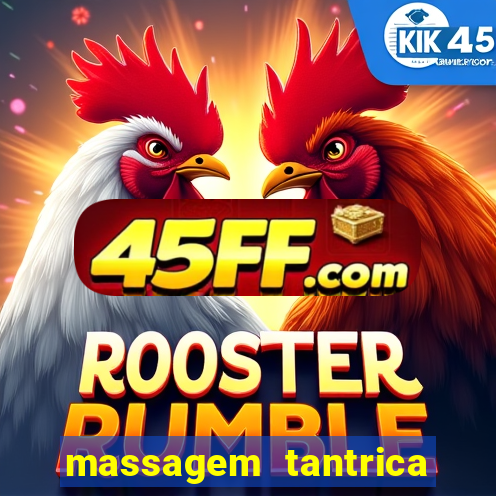massagem tantrica zona leste